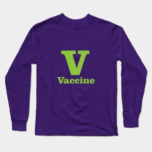 V For Vaccine Phonetic Alphabet in Pandemic Long Sleeve T-Shirt